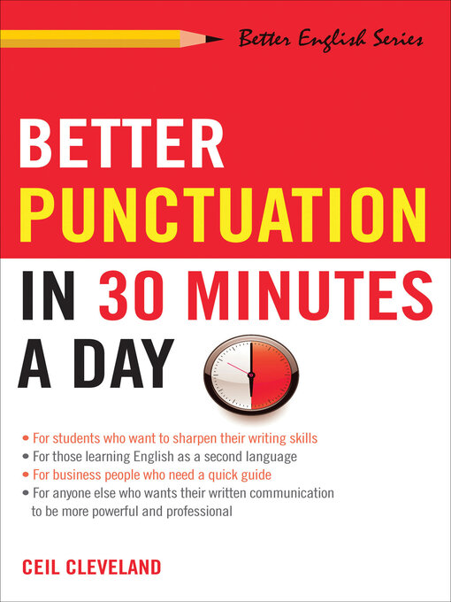 Title details for Better Punctuation in 30 Minutes a Day by Ceil Cleveland - Available